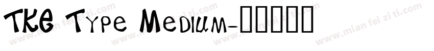 TKE Type Medium字体转换